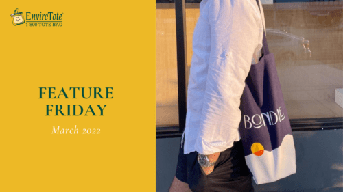 Our Feature Friday for March 2022 highlights USA based businesses and the tote bags that Enviro-Tote® has created for them! Read more to support their causes!